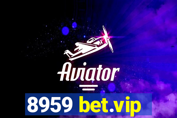 8959 bet.vip